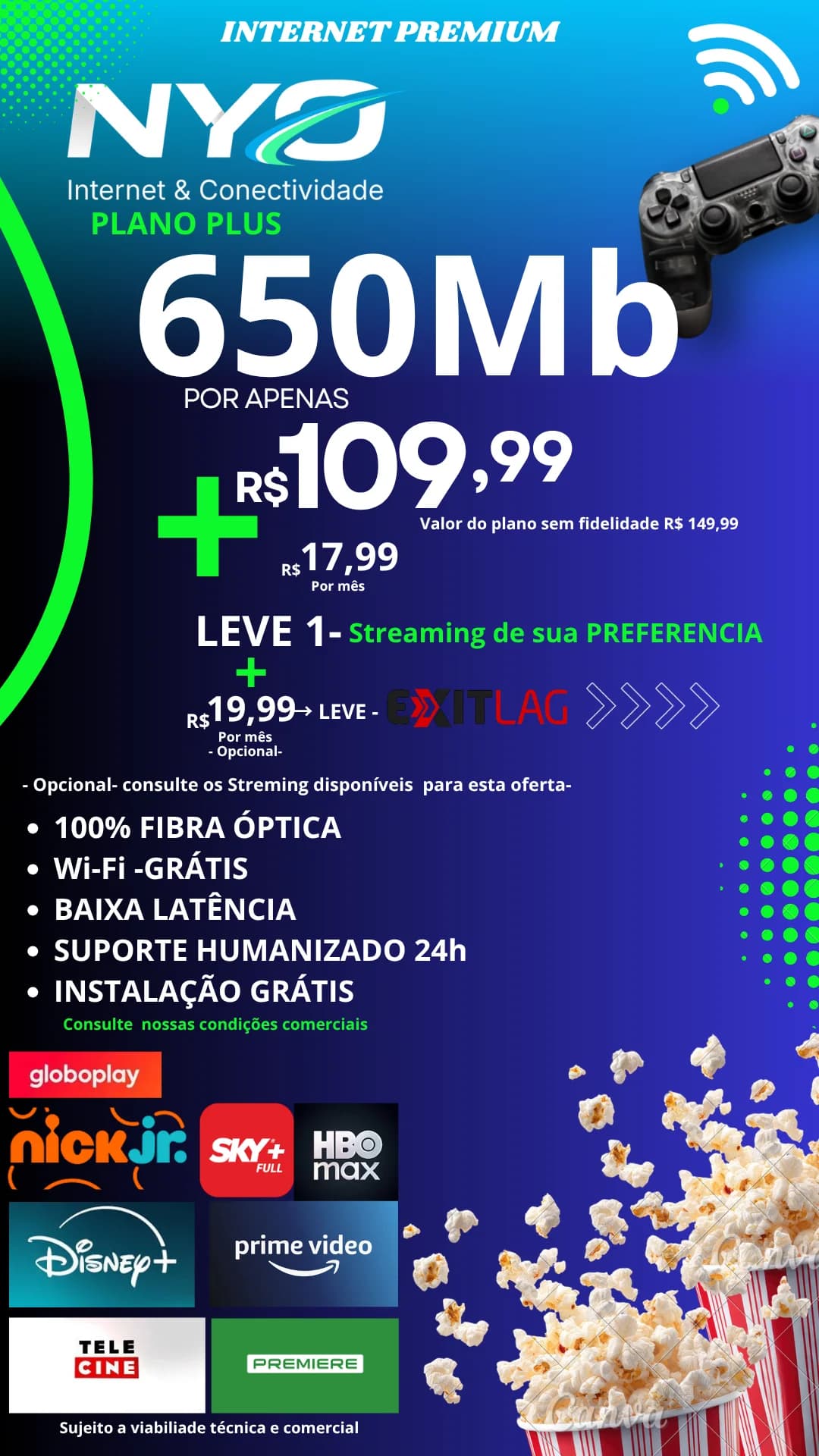 Plus plan, 650 Mb for R$ 109,99/month for the first 3 months, 12-month contract, R$ 149,99/month without a contract, streaming add-on R$ 17,99/month, Mesh add-on R$ 39,99/month.