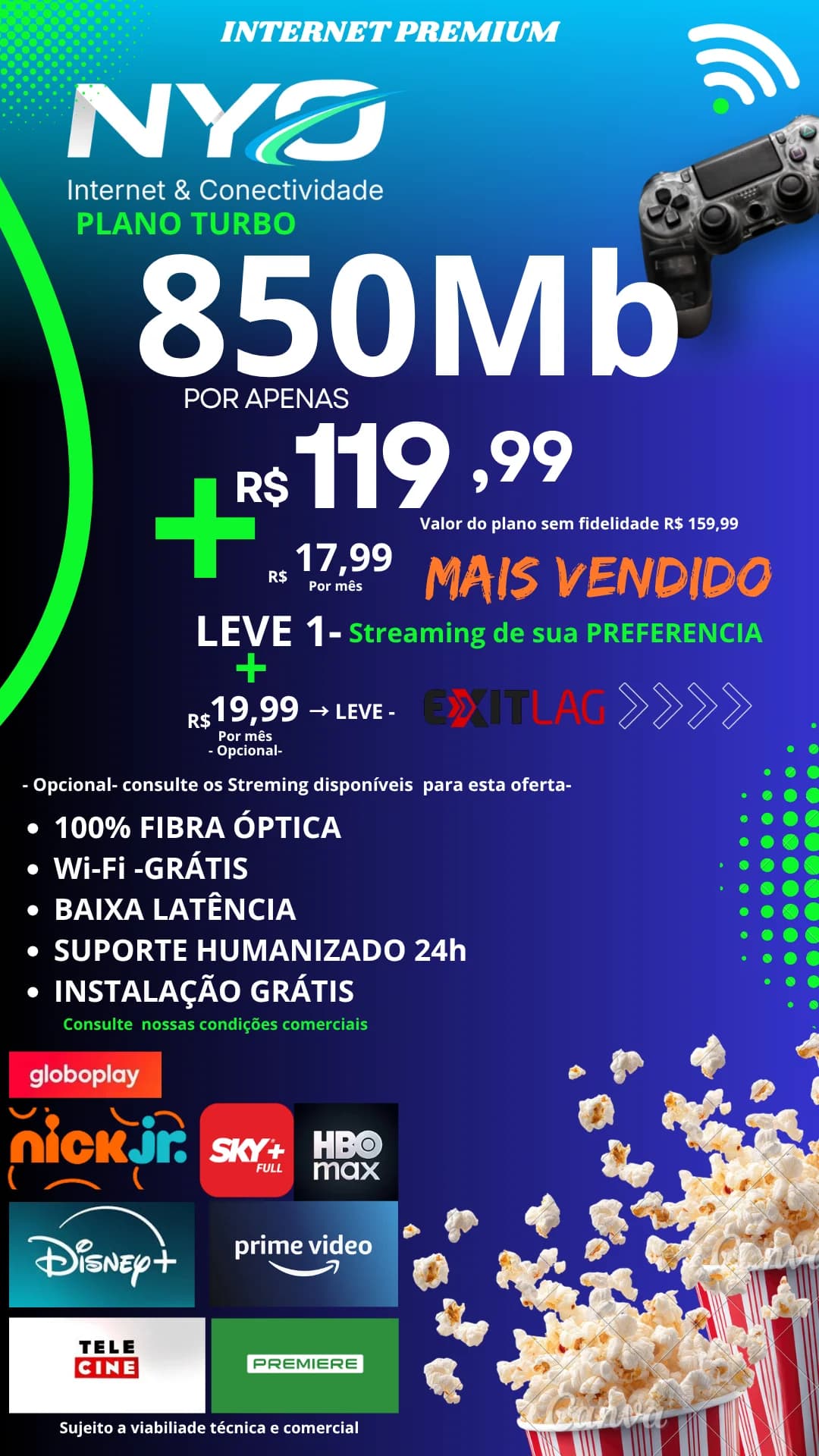 Turbo plan, 850 Mb for R$ 119,99/month for the first 3 months, 12-month contract, R$ 159,99/month without a contract, streaming add-on R$ 17,99/month, Mesh add-on R$ 39,99/month.